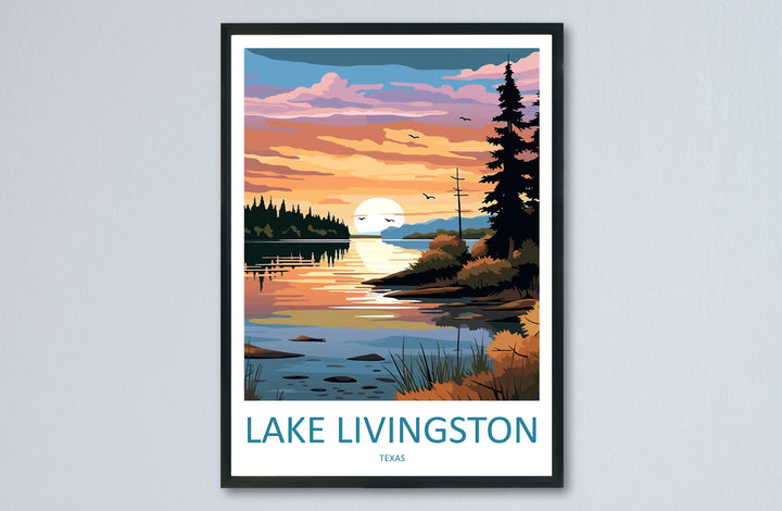 Lake Livingston Travel Print Wall Art Lake Livingston Wall Hanging Home Décor Lake Livingston Gift Art Lovers Texas Art Lover Gift Texas