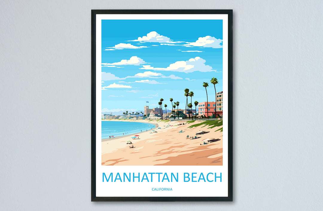 Manhattan Beach Travel Print Wall Art Manhattan Beach Wall Hanging Home Décor Manhattan Beach Gift Art Lovers California Art Lover Gift
