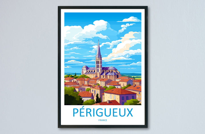Périgueux Travel Print Wall Art Périgueux Wall Hanging Home Décor Périgueux Gift Art Lovers France Art Lover Gift Périgueux Print