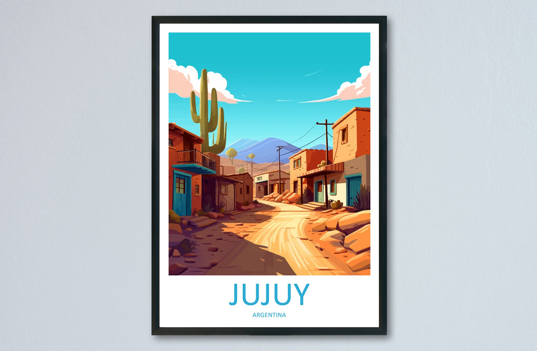 Jujuy Travel Print Wall Art Jujuy Wall Hanging Home Decor Jujuy Gift Art Lovers Wall Art Print Art Jujuy Artwork Argentina Print