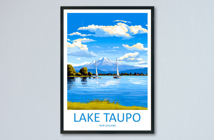 Lake Taupo Travel Print Wall Art Lake Taupo Wall Hanging Home Décor Lake Taupo Gift Art Lovers New Zealand Art Lover Gift Lake Taupo Art