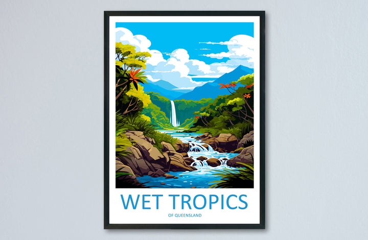 Wet Tropics Of Queensland Travel Print Wall Art Wet Tropics Of Queensland Wall Hanging Home Décor Wet Tropics Of Queensland Gift Art Lovers