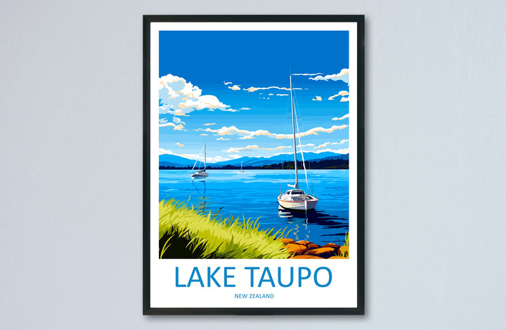 Lake Taupo Travel Print Wall Art Lake Taupo Wall Hanging Home Décor Lake Taupo Gift Art Lovers New Zealand Art Lover Gift Lake Taupo Art