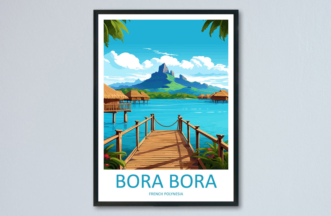 Bora Bora Travel Print Wall Art Bora Bora Wall Hanging Home Décor Bora Bora Gift Art Lovers French Polynesia Art Lover Gift Bora Bora Gift