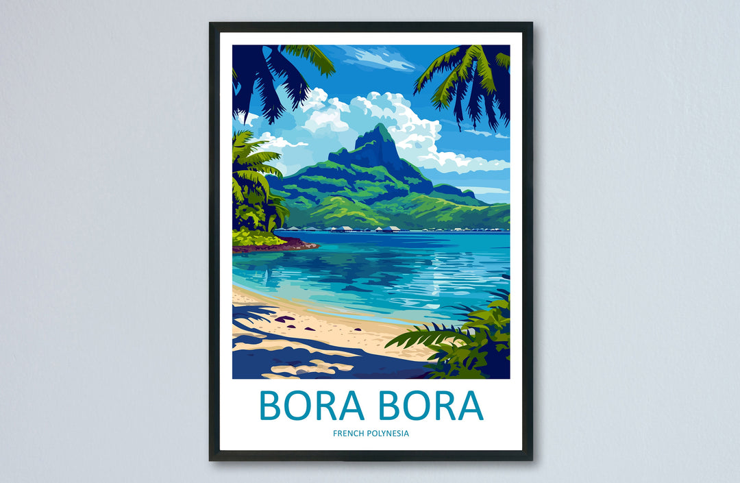 Bora Bora Travel Print Wall Art Bora Bora Wall Hanging Home Décor Bora Bora Gift Art Lovers French Polynesia Art Lover Gift Bora Bora Gift