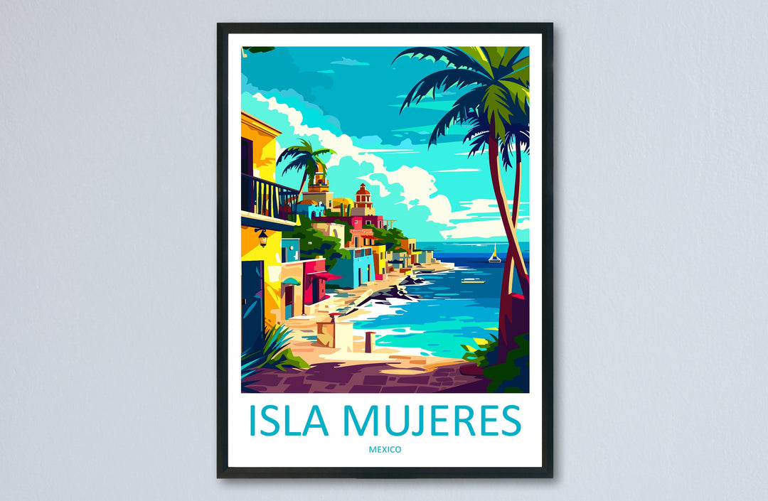 Isla Mujeres Travel Print Wall Art Isla Mujeres Wall Hanging Home Decoration Isla Mujeres Gift Art Lovers Wall Art Print Art Isla Mujeres